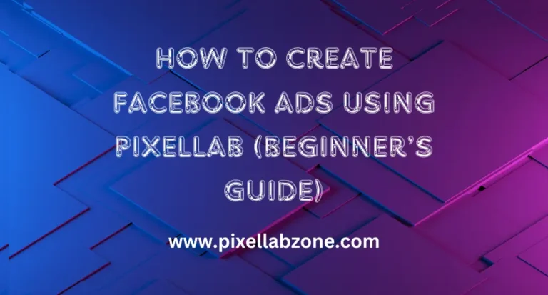 Create Facebook Ads Using PixelLab on Mobile