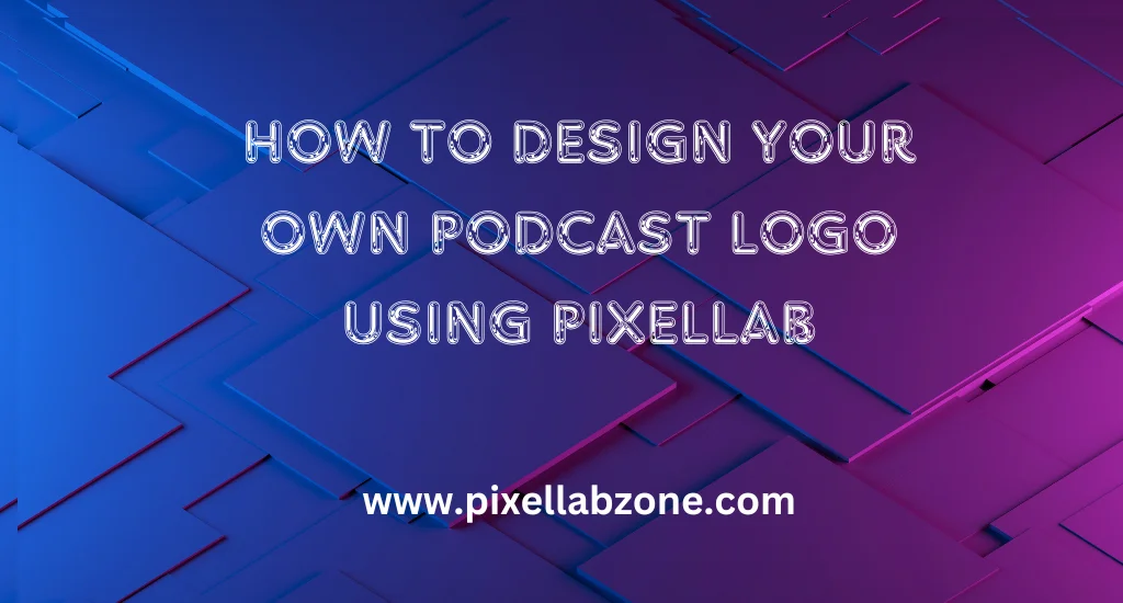How to Design Your Own Podcast Logo Using PixelLab 1 Design a unique podcast logo using PixelLab with bold fonts and relevant icons