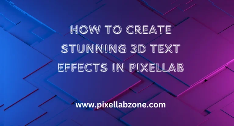 Guide to creating stunning 3D Text Effects in PixelLab for eye-catching designs