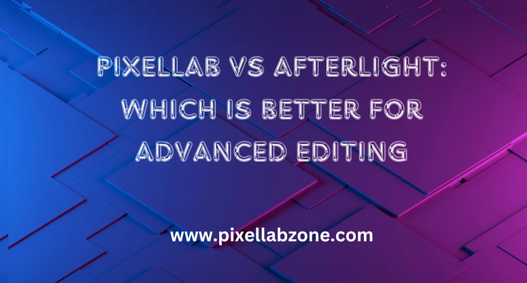 Comparison of PixelLab vs Afterlight for advanced photo editing features