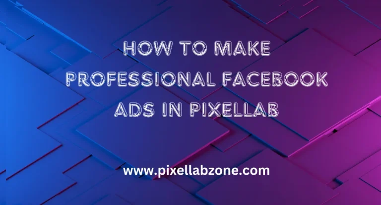 Create eye-catching Facebook Ads in PixelLab with professional designs and creative visuals